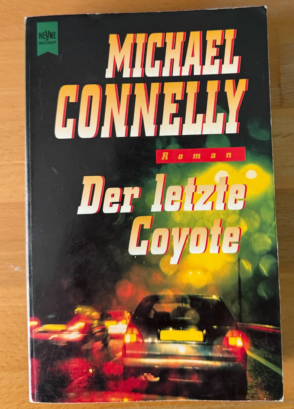Taschenbuch von Michael Connelly mit dem Titel „Der letzte Coyote“, Roman aus dem Heyne Verlag.